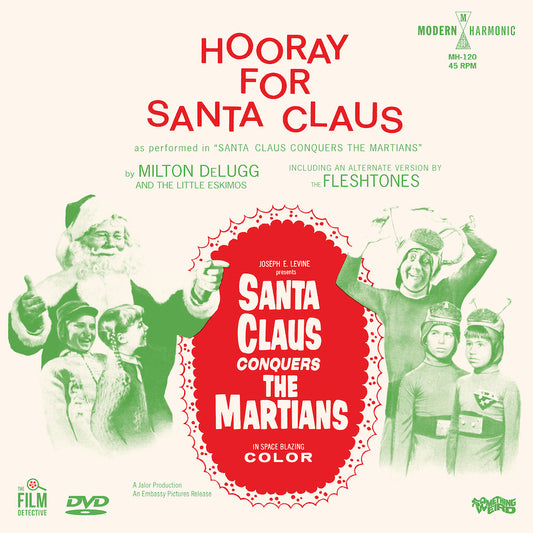HOORAY FOR SANTA CLAUS 7" 45 RPM + Bonus DVD of SANTA CLAUS CONQUERS THE MARTIANS