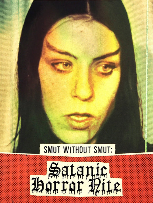 Smut Without Smut SATANIC HORROR NIGHT 2K BLU-RAY w/ Slipcase